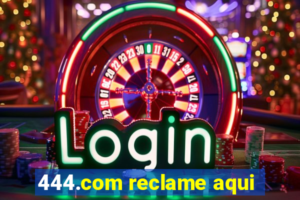 444.com reclame aqui